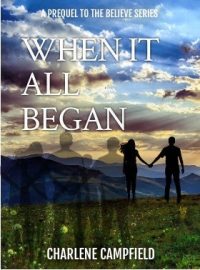 When It All Began_A Prequel to the Believe series When It All Began_979-8-9885996-0-9
